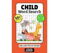 Child Word Search Puzzle Book: 50+ Fun & Easy Puzzles for Curious Kids to Boost Vocabulary, Focus & Learning, Perfect Gift for Boys Girls Ages 6-12