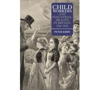 Child Workers and Industrial Health in Britain, 1780-1850