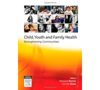 Child, Youth and Family Health: Strengthening Communities