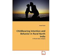 Childbearing Intention and Behavior in Rural North India: A Panel data analysis