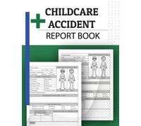 Childcare Accident Report Book: For Schools and Nurseries