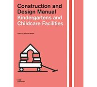 Childcare Facilities: Construction and Design Manual