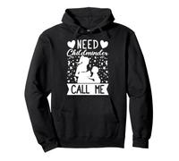 Childcare Provider Need Childminder Call Me Daycare Pullover Hoodie