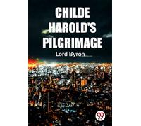 Childe Harold'S Pilgrimage