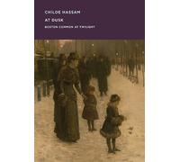 Childe Hassam: At Dusk: Boston Common at Twilight (MFA Spotlight Series)