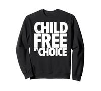 Childfree By Choice Childless Sweatshirt