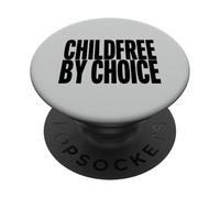 Childfree By Choice Not Childless PopSockets Adhesive PopGrip