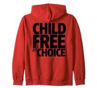 Childfree By Choice Not Childless Zip Hoodie