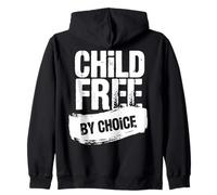 Childfree By Choice Not Childless Zip Hoodie