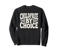 Childfree by Choice Statement Sweatshirt