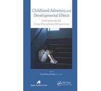 Childhood Adversity and Developmental Effects : An International, Cross-Disciplinary Approach
