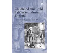 Childhood and Child Labour in Industrial England: Diversity and Agency, 17501914