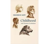 Childhood and Human Evolution (Adonis Press)