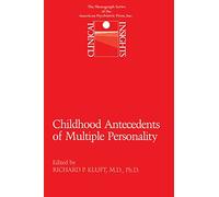 Childhood Antecedents of Multiple Personality Disorder (Clinical Insights) (Clinical Insights)