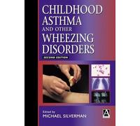 Childhood Asthma and Other Wheezing Disorders, 2Ed