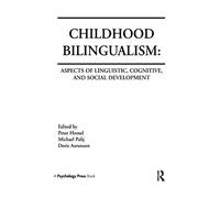 Childhood Bilingualism: Aspects of Linguistic, Cognitive, and Social Development