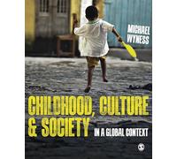 Childhood, Culture and Society: In a Global Context