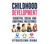 Childhood Development: Cognitive, Social and Emotional Milestones| measures both natural arrangements and instructor kid communications that influence ... Psychology, and Positive Parenting.)