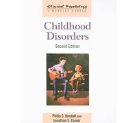 Childhood Disorders: Second Edition (Clinical Psychology: A Modular Course)