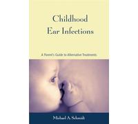 Childhood Ear Infections: A Parent's Guide to Alternative Treatments