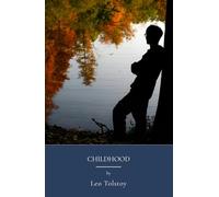 Childhood: Emotions Of Youth In Russian Childhood (Annotated)