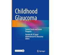 Childhood Glaucoma: Current Trends and Future Prospects