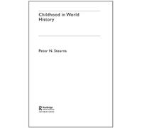 Childhood in World History (Themes in World History)