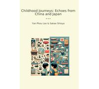 Childhood Journeys: Echoes from China and Japan (Classic Books)