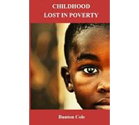 Childhood Lost In Poverty