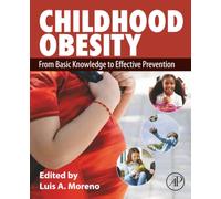 Childhood Obesity: From Basic Knowledge to Effective Prevention