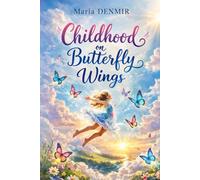 Childhood on Butterfly Wings™