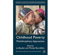 Childhood Poverty: Multidisciplinary Approaches (Palgrave Studies on Children and Development)