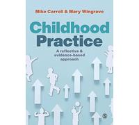 Childhood Practice: A reflective and evidence-based approach