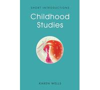 Childhood Studies: Making Young Subjects (Short Introductions)