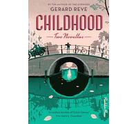 Childhood: Two Novellas