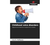 Childhood voice disorders: Diagnosis and treatment of dysphonia in children