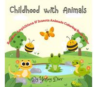 Childhood With Animals: Reptiles, Amphibians & Insects Animals Coloring Book