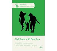 Childhood with Bourdieu (Studies in Childhood and Youth)