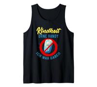 Childhood Without Mobile Phone I was There! Tank Top