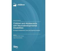 Children and Adolescents with Neurodevelopmental Disabilities: Ecological Assessment Tools and Cognitive Analysis