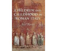 Children and Childhood in Roman Italy - 9780199240340