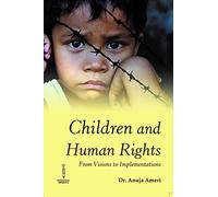 Children and Human Rights: From Visions to Implimentations