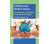 Children and Mother Nature: Storytelling for a Glocalized Environmental Pedagogy