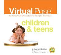 Children and Teens: The Ultimate Visual Reference Series for Drawing the Human Figure ("Virtual Pose" S.)
