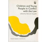 Children and Young People in Conflict with the Law (Research Highlights in Social Work)