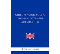 Children and Young People (Scotland) Act 2014 (UK)