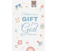 Children Are a Gift from God: Baby Boy Notebook with Blue Baby Items Cover | Christian Scripture Journal (Psalm 127:3)
