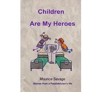 Children Are my Heroes