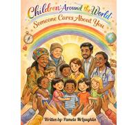 Children Around the World, Someone Cares About You!