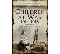 Children at War 1914-1918: "It's my war too!"
